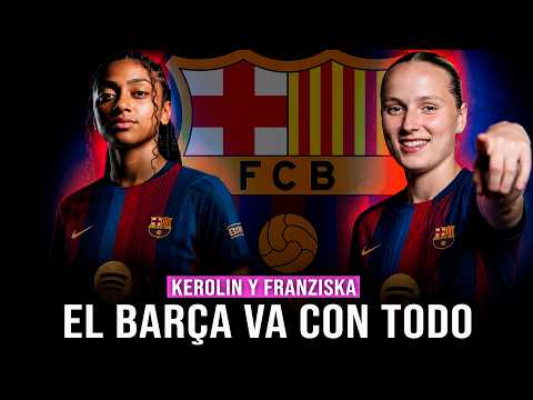 🚨¡KEROLIN LLEGA A BARCELONA CON ESTE GESTO! | El BARÇA irá por Franziska Kett ¡Y RECHAZÓ AL MADRID!🔥