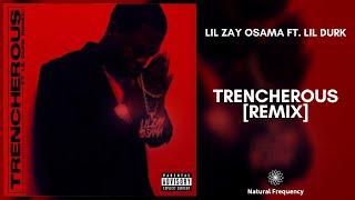 Lil Zay Osama - Trencherous (feat. Lil Durk) [Remix] (432Hz)