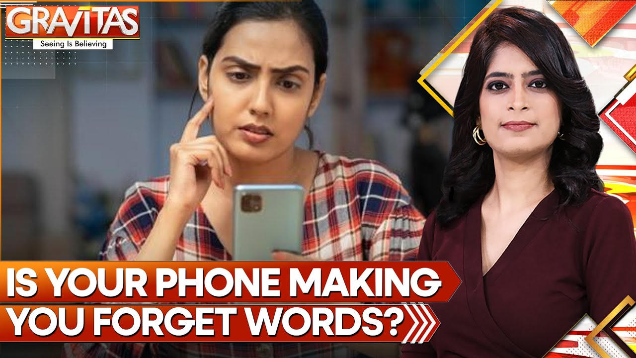 Gravitas | Digital Dementia: Are you too showing the symptoms?