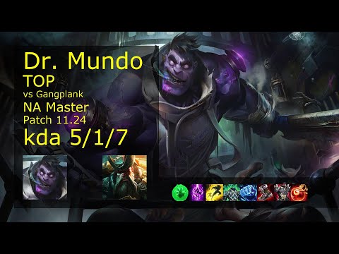 Dr. Mundo vs Gangplank Top - NA 5/1/7 Patch 11.24 Gameplay