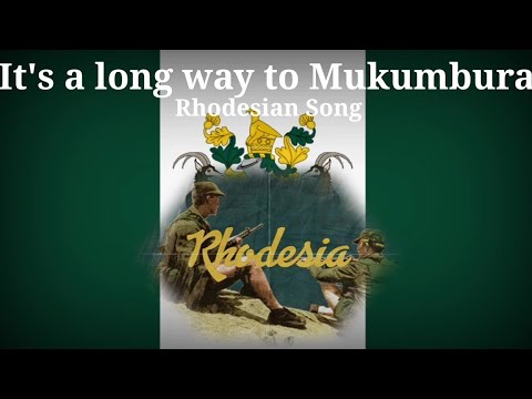 „It's a long way to Mukumbura “ | Rhodesian army song [+Lyrics]