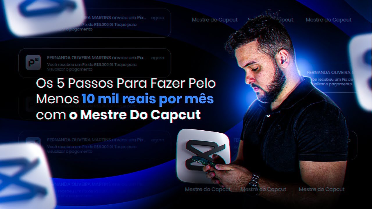 AULA SECRETA - Como Ganhar 10 MIL Reais Todos Os Meses com o CapCut