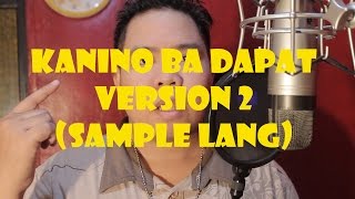 Kanino Ba Dapat Version 2 RapVlog #18