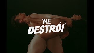 Me Destrói Music Video