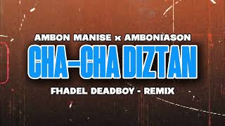Download lagu CHACHA DIZTAN 💃- AMBON MANISE x AMBONIASON (FHADEL DEADBOY) REMIX TERBARU 2026 mp3 Download lagu CHACHA DIZTAN 💃- AMBON MANISE x AMBONIASON (FHADEL DEADBOY) REMIX TERBARU 2026 mp3