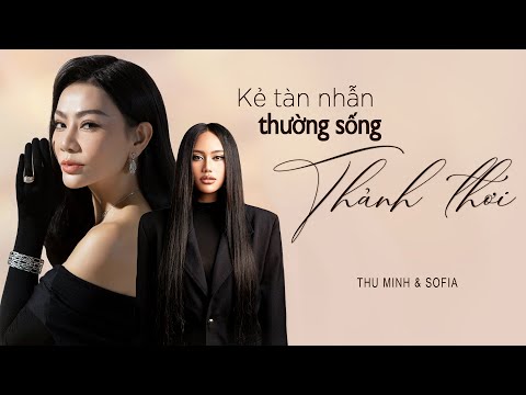 Kẻ tàn nhẫn thường sống thảnh thơi - Thu Minh