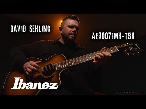 David Sehling - Reverie | Ibanez AE3007FMH-TBH
