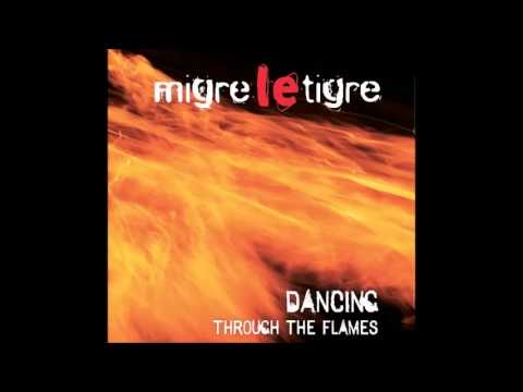 Migre Le Tigre - What a place