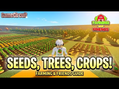 The ULTIMATE Seeds Trees and Crops Guide for Farming & Friends! 102