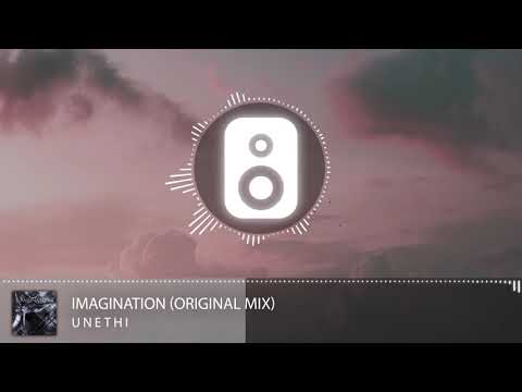 Unethi - Imagination (Original Mix)