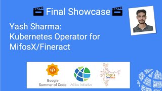 2024 Summer Intern Final Showcase - C4GT - Yash Sharma - Kubernetes Operator for Mifos X