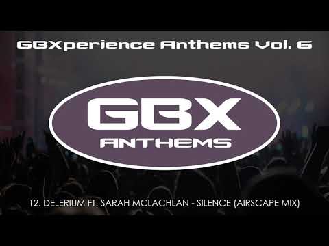 GBXperience Anthems Vol. 6 - 12 - Delerium ft. Sarah McLachlan - Silence (Airscape Mix)