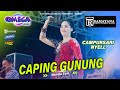 CAPING GUNUNG Nanda Sari OMEGA BUDOYO Music FT RAMAYANA Live Pengalangan 2024