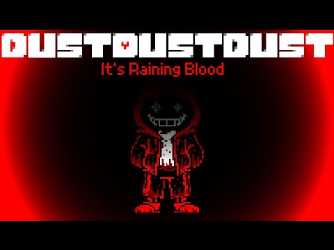 [DustDustDust] It's Raining Blood (DDD Red megalo)