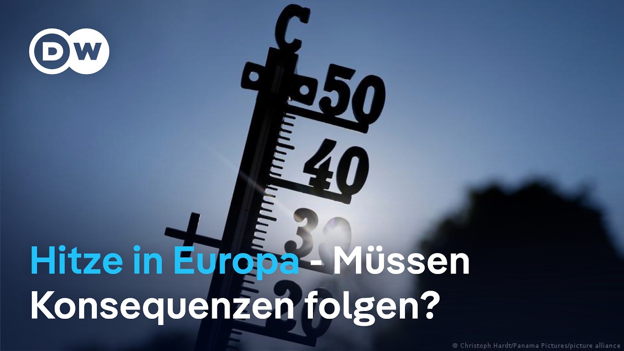 Wie weiter nach den Rekordtemperaturen in Europa?