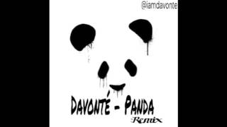 Davonte - Panda (Remix)