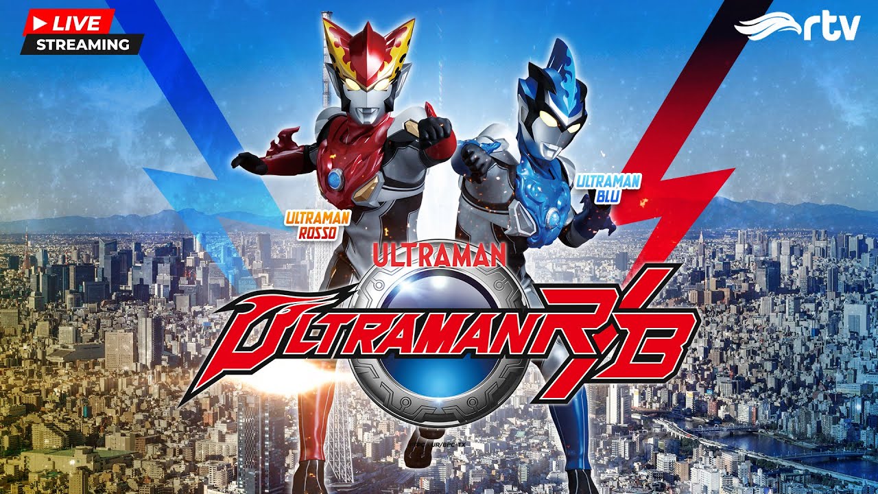 🔴LIVE | Ultraman R/B RTV | FINAL BATTLE! ULTIMATE RUEBE VS REUGOSITE 🔥