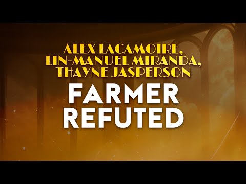 Alex Lacamoire, Lin-Manuel Miranda, Thayne Jasperson - Farmer Refuted | From Hamilton (Lyrics)