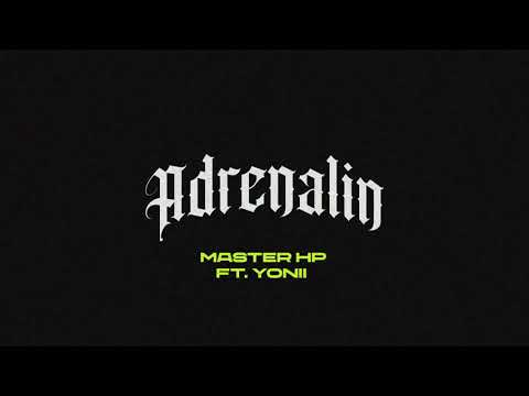 Master HP ft. Yonii - Adrenalin