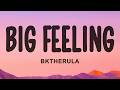 Bktherula BIG FEELING