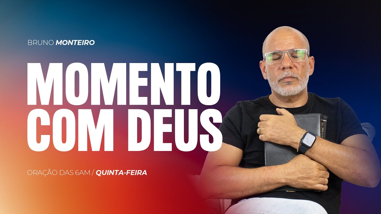 MOMENTO COM DEUS - BRUNO MONTEIRO | QUINTA-FEIRA