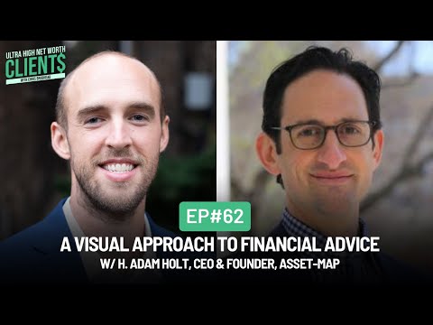 #62 A Visual Approach to Financial Advice w/ H. Adam Holt, CEO & Founder, Asset-Map
