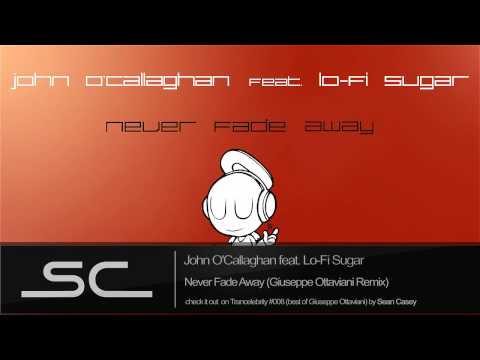 John O'Callaghan feat  Lo-Fi Sugar   Never Fade Away (Giuseppe Ottaviani Remix) [HQ]