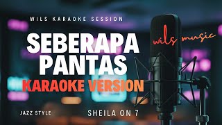 Download lagu SEBERAPA PANTAS – SHEILA ON 7 (KARAOKE JAZZ VERSION BY WILS MUSIC) mp3 Download lagu SEBERAPA PANTAS – SHEILA ON 7 (KARAOKE JAZZ VERSION BY WILS MUSIC) mp3