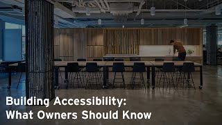 Building Accessibility: What Owners Should Know