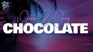 Jesse &amp; Joy - CHOCOLATE (Letra)