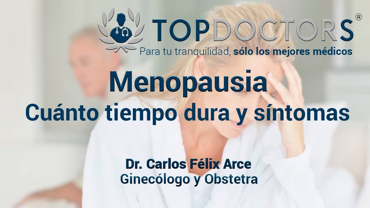 Menopausia: Cuánto tiempo dura y síntomas