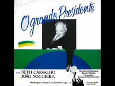 O grande presidente-Beth Carvalho e João Nogueira