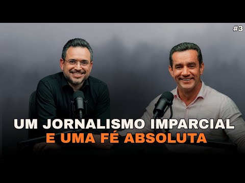 Um jornalismo imparcial e uma fé absoluta | PodFalando | Moisés Stuker | #003
