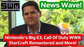 News Wave! - Nintendo's Big E3, Call Of Duty WWII, StarCraft Remastered and More!
