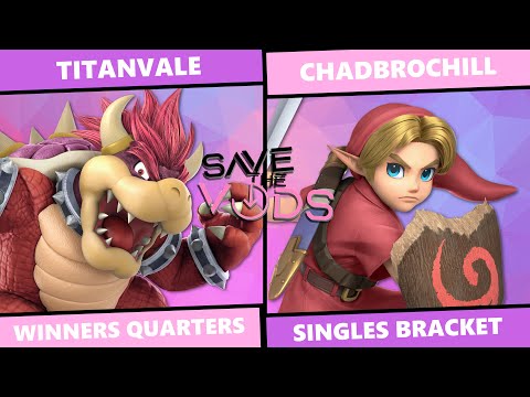Save The Vods #82: Winners Quarters - Titanvale (Bowser) Vs Chadbrochill (Young Link) SSBU Singles