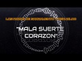 "MALA SUERTE CORAZON" |LOS RAZOS DE SACRAMENTO Y REYNALDO