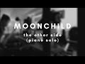 #QuarantineSessions - Moonchild - The Other Side (Piano Solo)