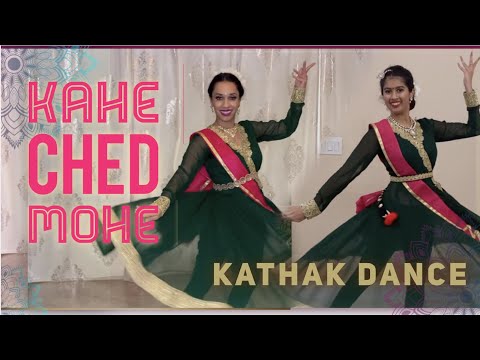 Kahe Ched Mohe | Kathak Dance