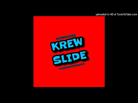 DJ Smallz 732 - KREW SLIDE Feat. Flyy TheProducer ( Produced By Flyy TheProducer )