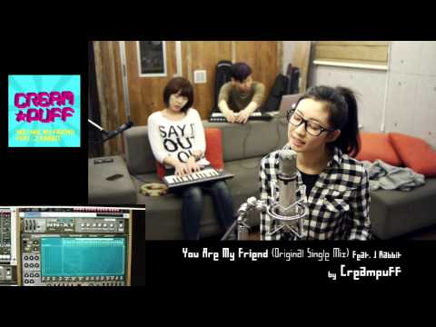 Creampuff - You Are My Friends Feat.Yana