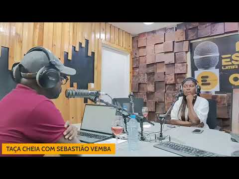 TAÇA CHEIA COM SEBASTIÃO VEMBA