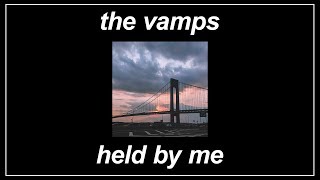 Held By Me - The Vamps (Lyrics)