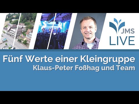 Fünf Werte einer Kleingruppe | Klaus-Peter Foßhag und Team | JMS Predigt 12.02.2023 (LIVE)