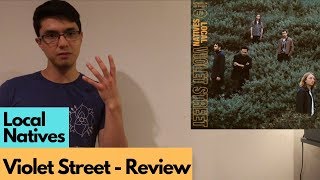 Local Natives - Violet Street [Album Review]