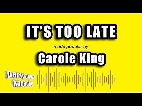 Carole King - It's Too Late (Karaoke Version)