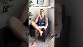 Dumb vs Smart Guy Health Habits
