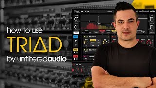 Video thumbnail for How To Use Unfiltered Audio - Triad with Protoculture by Sonic Academy