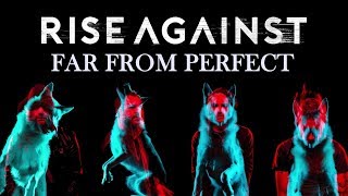Rise Against - Far From Perfect (Wolves)