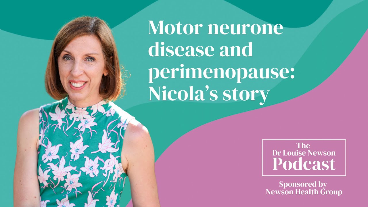 Motor neurone disease and perimenopause: my story | The Dr Louise Newson Podcast
