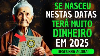 ✅ GRANDE RIQUEZA espera por você em 2025 se você nasceu NESTES dias | Ensinamentos Budistas